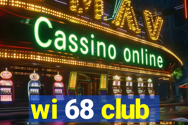 wi 68 club