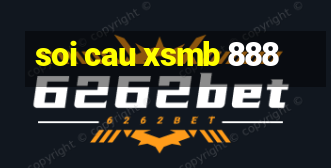 soi cau xsmb 888