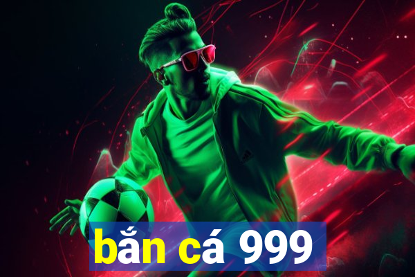 ban ca 999