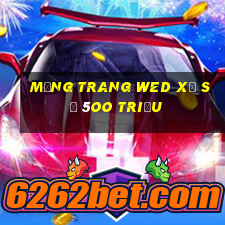 Mạng trang wed xổ số 5oo triệu