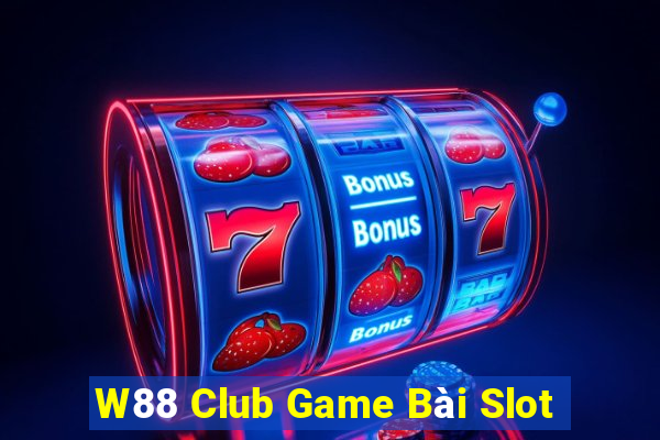 W88 Club Game Bài Slot