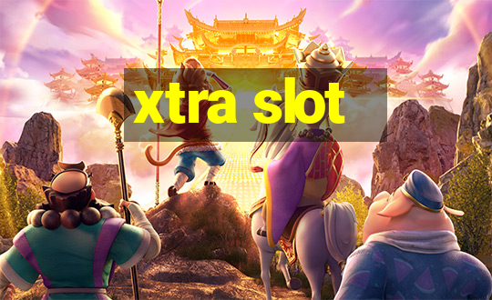 xtra slot