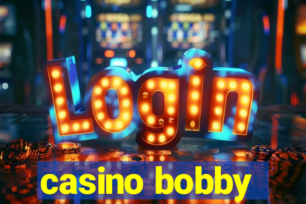 casino bobby