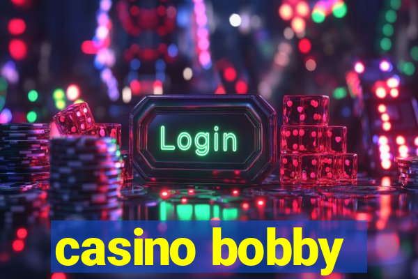 casino bobby