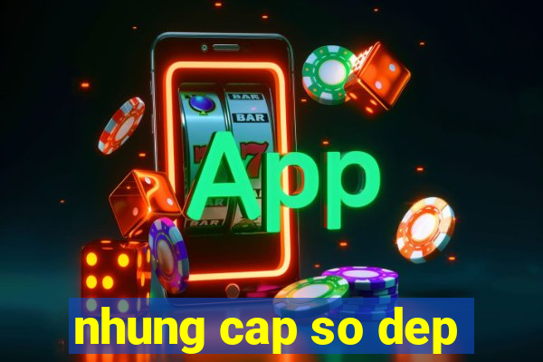 nhung cap so dep