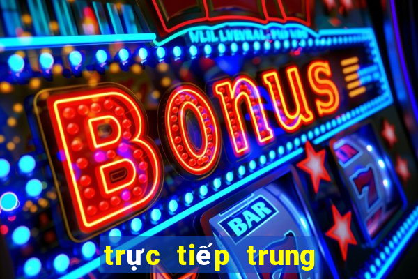 trực tiếp trung quốc nhật bản