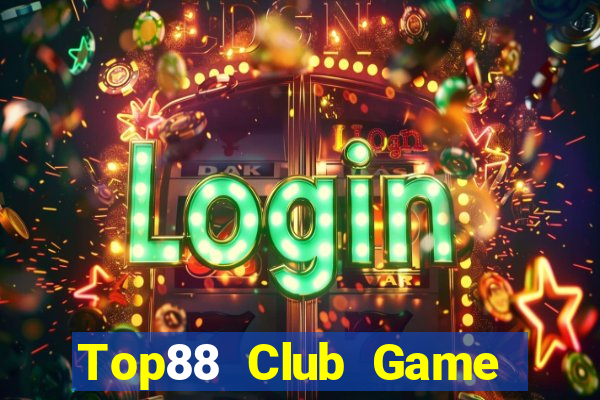 Top88 Club Game Bài Hot Nhất Hiện Nay