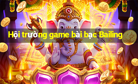 Hội trường game bài bạc Bailing