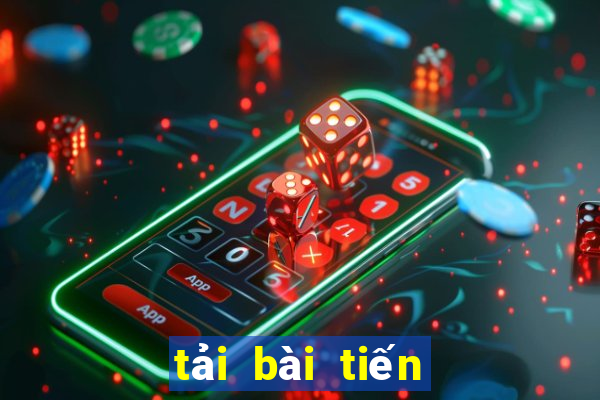 tải bài tiến lên online