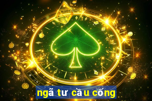 ngã tư cầu cống