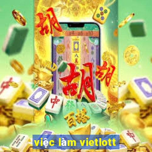 việc làm vietlott