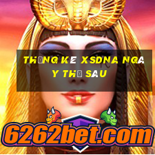 Thống kê XSDNA ngày thứ sáu