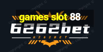 games slot 88