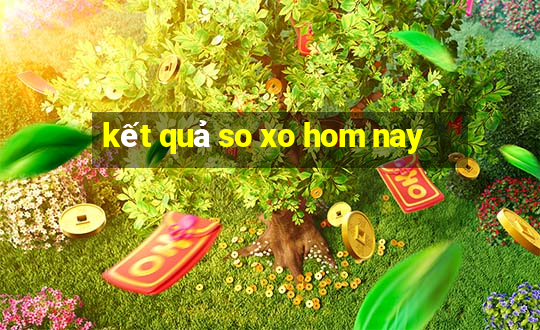 ket qua so xo hom nay