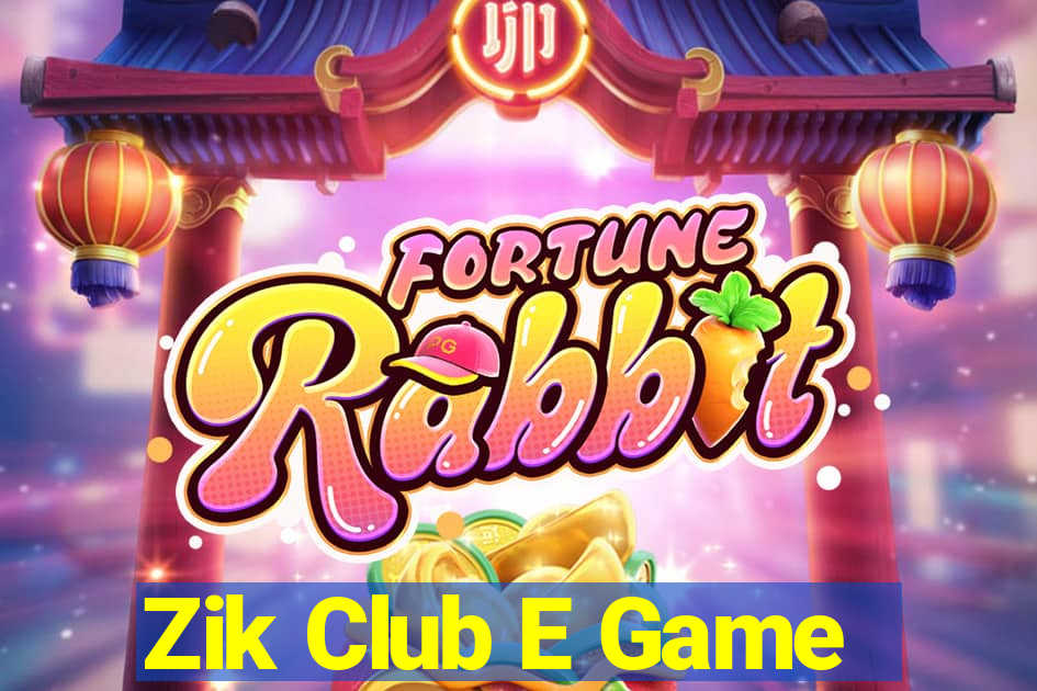 Zik Club E Game