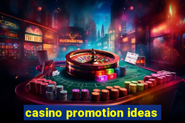 casino promotion ideas