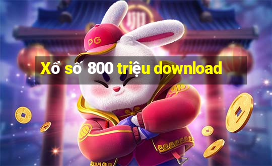 Xổ số 800 triệu download