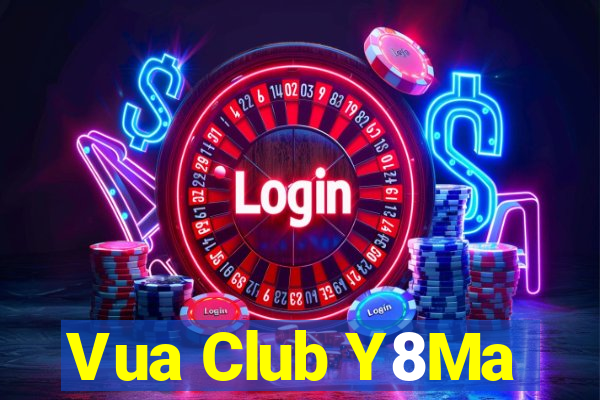 Vua Club Y8Ma