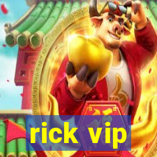 rick vip