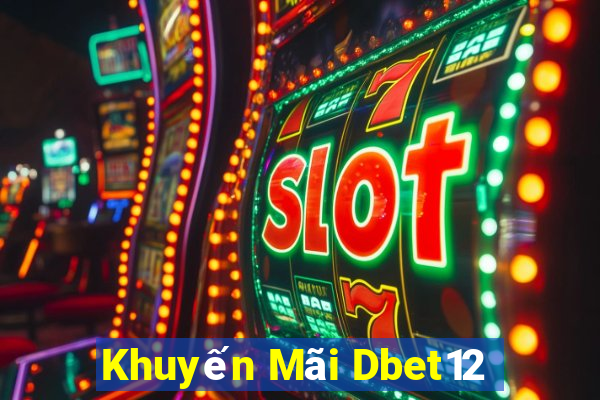 Khuyến Mãi Dbet12