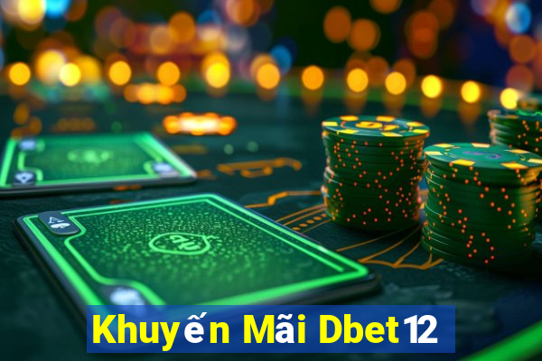 Khuyến Mãi Dbet12