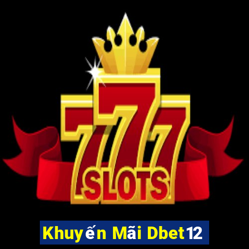 Khuyến Mãi Dbet12