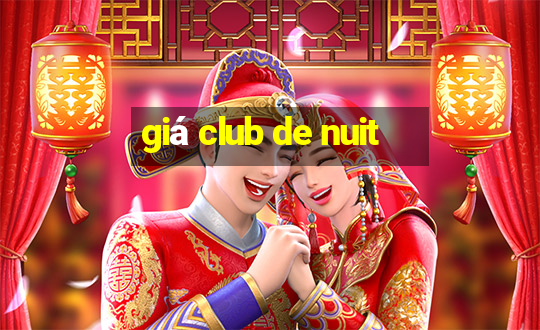 giá club de nuit