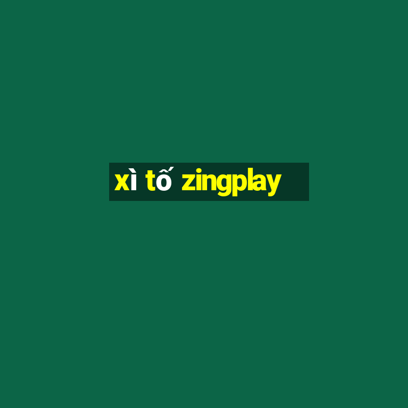 xì tố zingplay