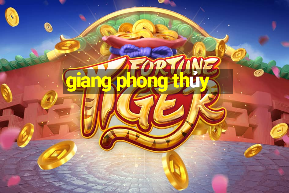 giang phong thủy