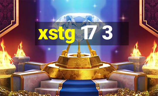 xstg 17 3