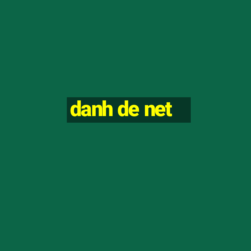 danh de net