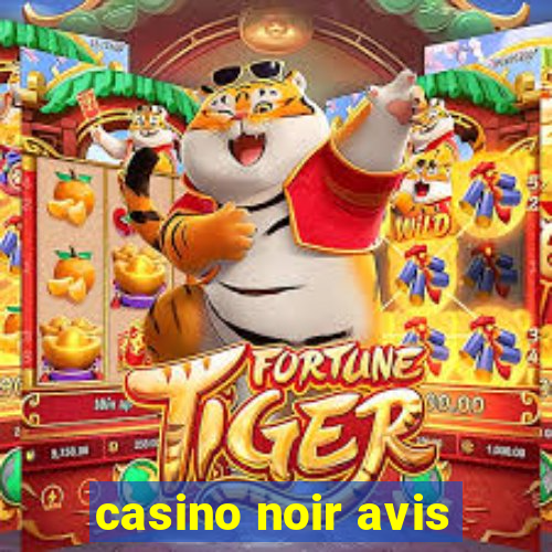 casino noir avis