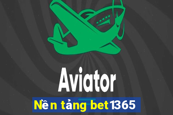 Nền tảng bet1365