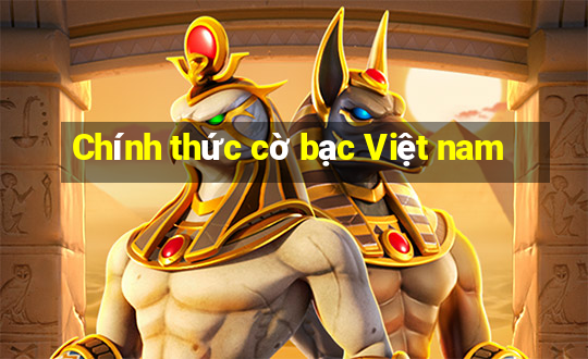 Chính thức cờ bạc Việt nam