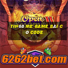 Tin68 Me Game Bài Có Code