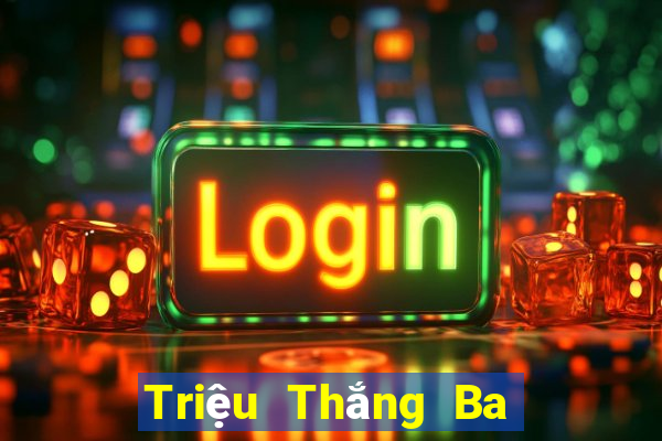 Triệu Thắng Ba 2,60 Bảng