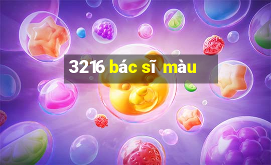 3216 bác sĩ màu