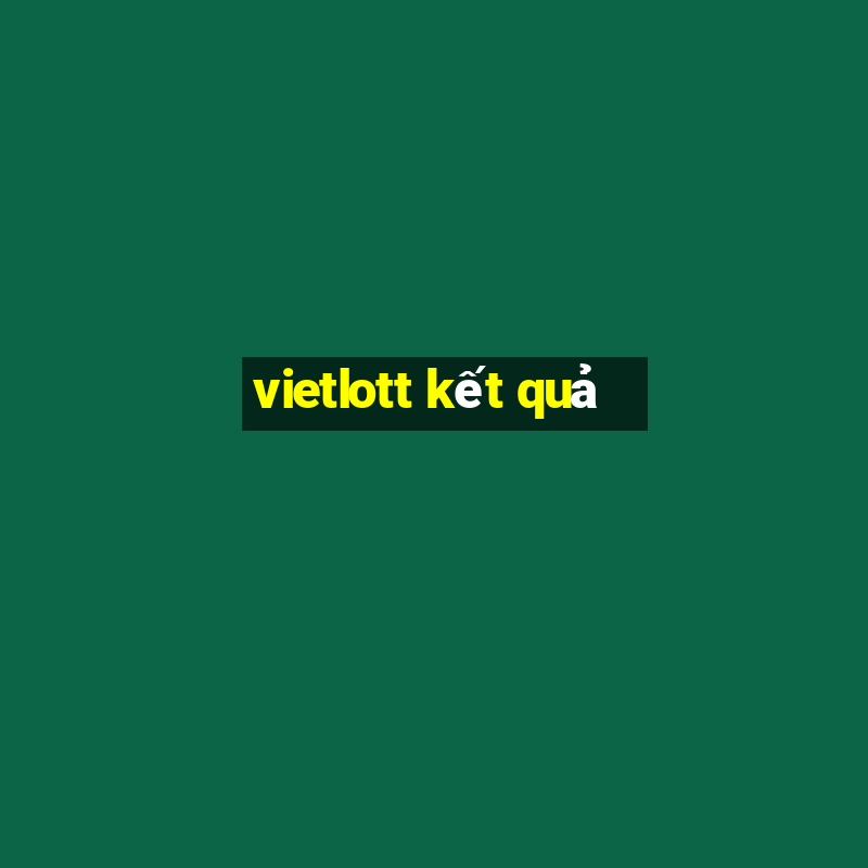 vietlott kết quả