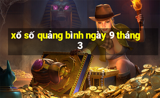 xổ số quảng bình ngày 9 tháng 3