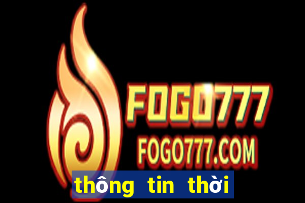 thông tin thời tiết hôm nay