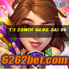 Tải Zowin Game Bài 96