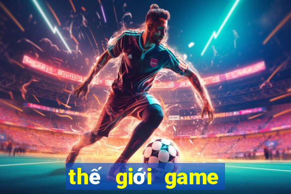 thế giới game slot nổ hũ