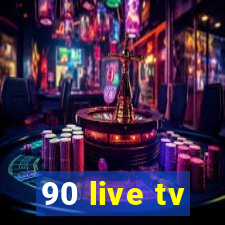 90 live tv