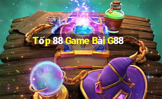 Tốp 88 Game Bài G88