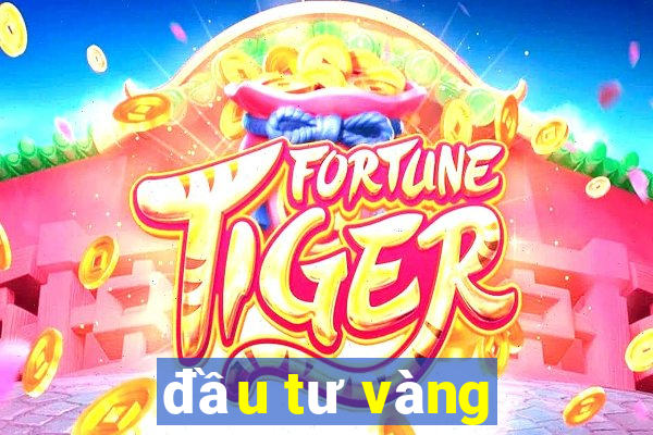 đầu tư vàng