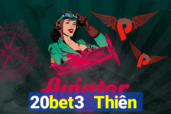 20bet3 Thiên đường xổ số 3