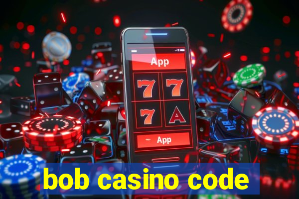 bob casino code