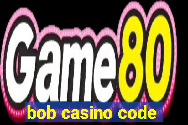 bob casino code