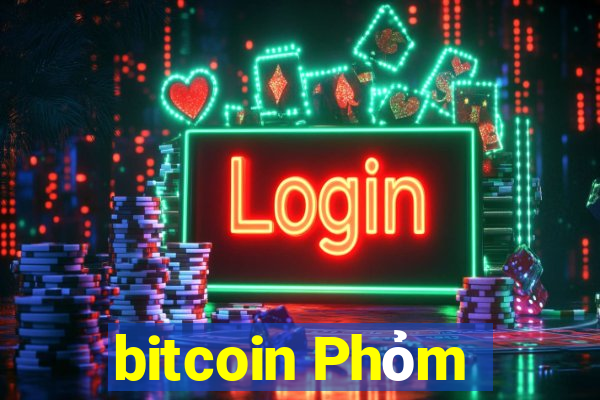 bitcoin Phỏm