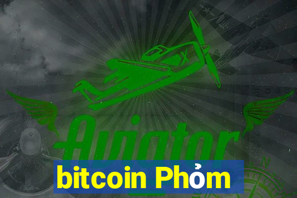 bitcoin Phỏm